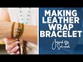 How to Make a Leather Wrap Bracelet | Jewelry 101