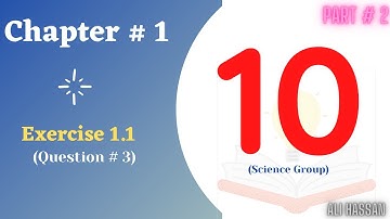 Exercise 1.1 | 10th Class Math | Question # 3 | Chapter # 1 | Science Group | - Metric part 2