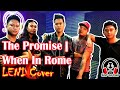 The Promise | When In Rome | LENI Music Cover