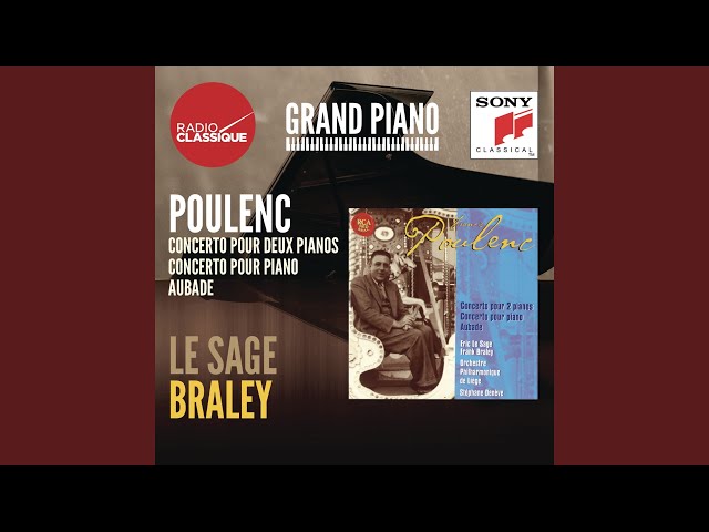 Poulenc - Concerto pour 2 pianos: 2e mvt "Larghetto" : E.Le Sage & F.Braley Philh Liège / S.Denève