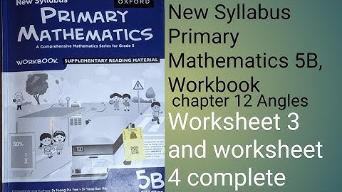New syllabus Oxford Primary Mathematics Workbook 5B chapter 12 Angles worksheet 3,4 complete 