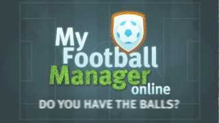 My Football Manager Online - Do You Have The Balls?