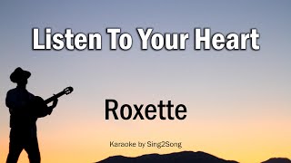 Download Lagu Roxette - Listen To Your Heart (Karaoke Version) MP3