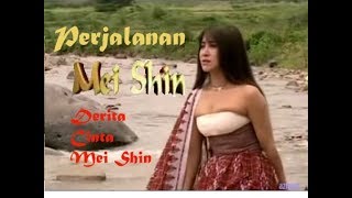 Perjalanan Mei Shin Episode 4 'Derita Cinta Mei Shin'
