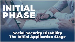 Social Security Disability: The Initial Application Stage
