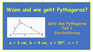 Satz des Pythagoras - wie geht das? Wann darf ich ihn anwenden? - Rechnen mit Pythagoras Teil 1