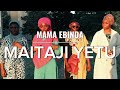 MAMA EBINDA MAITAJI YETU OFFICIAL MUSIC VIDEO MAMA EBINDA MAITAJI YETU OFFICIAL MUSIC VIDEO