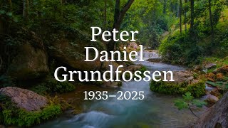 Celebration of Life for Peter Grundfossen (May 4, 2025)