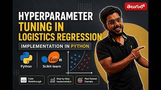 Hyperparameter tuning Logistic Regression in Python | End-to-End Implementation | Telugu
