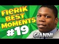 FIERIK BEST MOMENTS #19 - CATAPULTA GIANNI