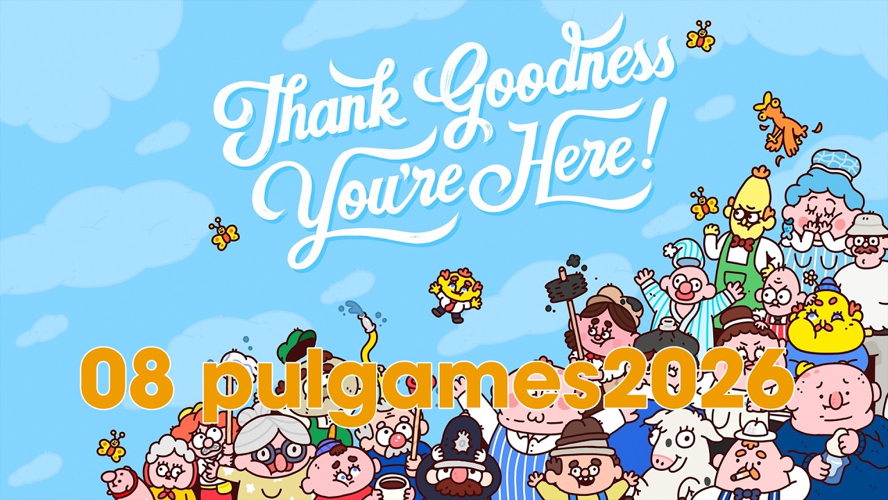 Thank Goodness You're Here! | #pulgames2026 | 08