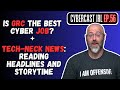 Is GRC The BEST Cyber Job? - Tech Neck News and Storytime! - CyberCast IRL - Ep.56