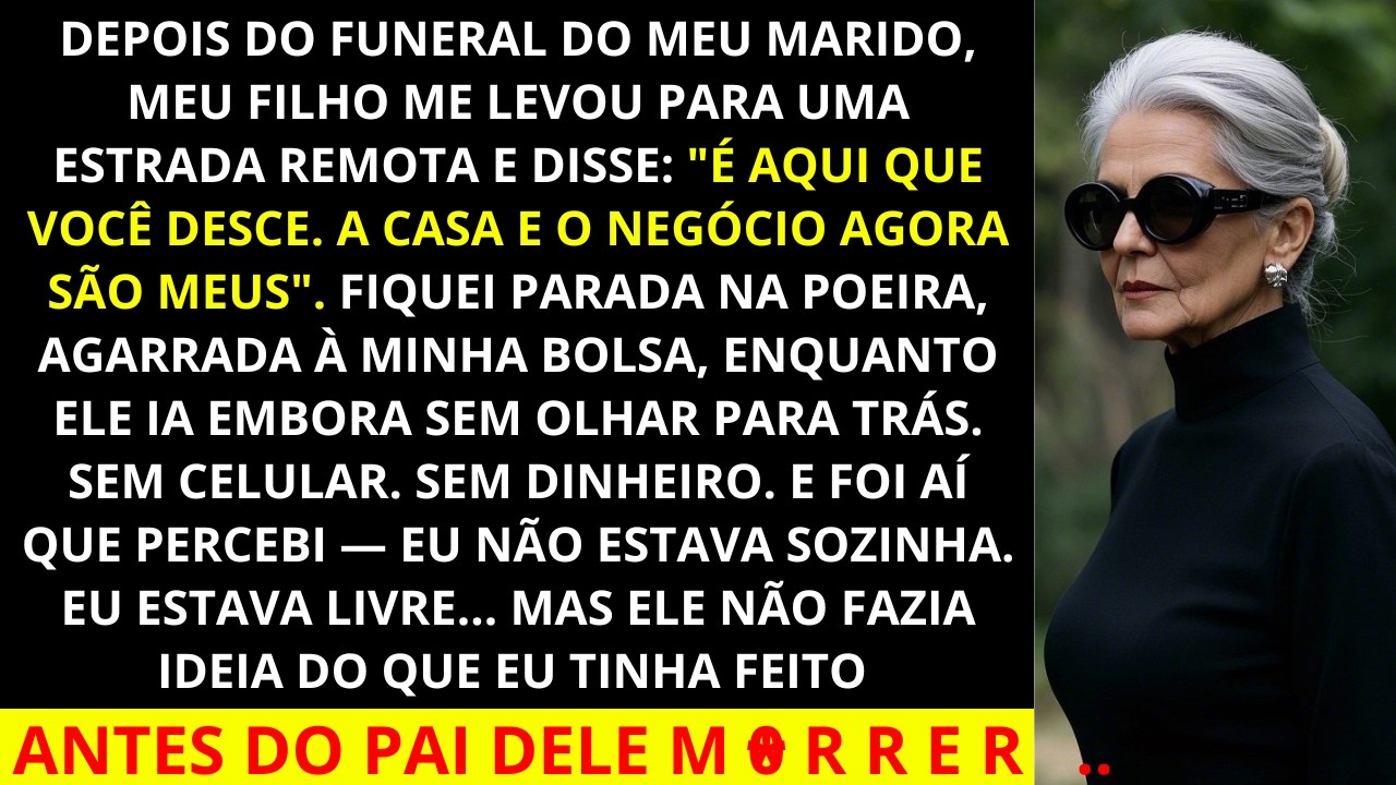 Depois do funeral do meu marido, meu filho me levou até uma estrada deserta e disse: