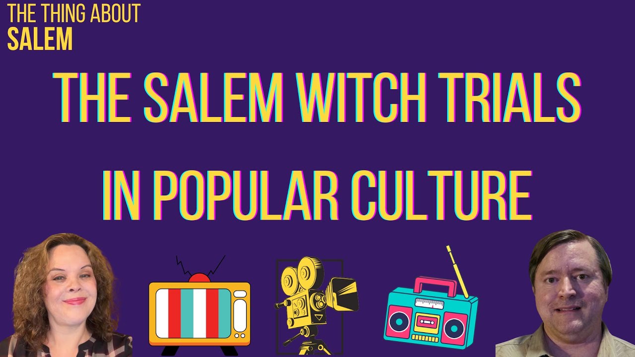 The Salem Witch Trials in Popular Culture