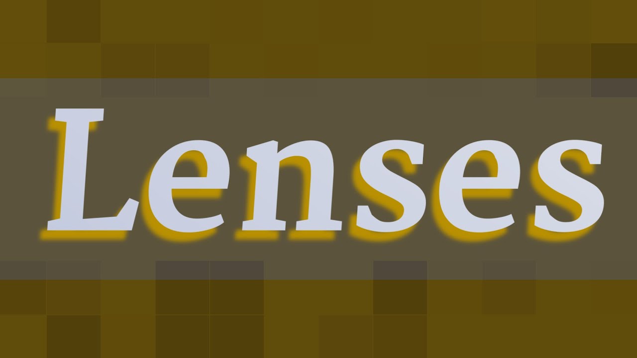 LENSES pronunciation • How to pronounce LENSES YouTube