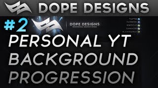 Personal Background Progression #2 | By Dope Designs