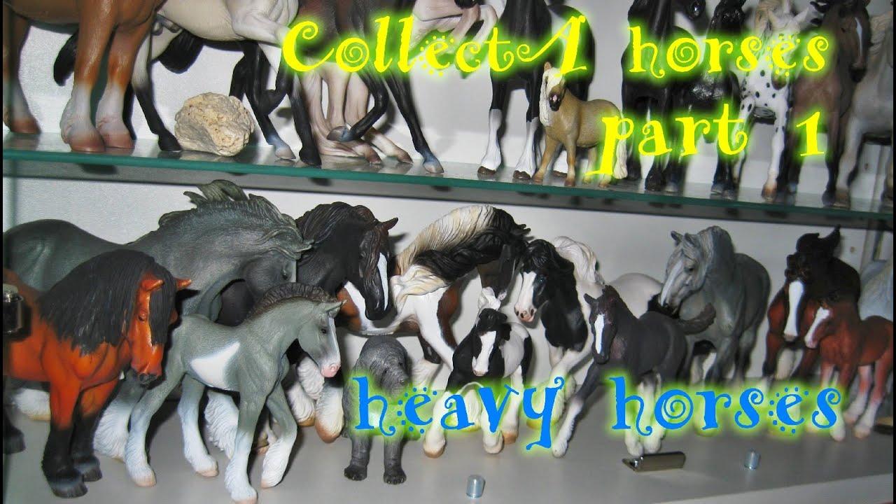 MartinH Collection CollectA horses, part 1 HEAVY HORSES YouTube