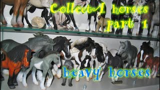 MartinH Collection - CollectA horses, part 1 - HEAVY HORSES