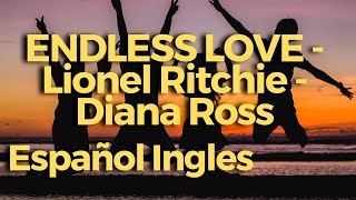 Endless love - Lionel Ritchie - Diana Ross Español lyrics