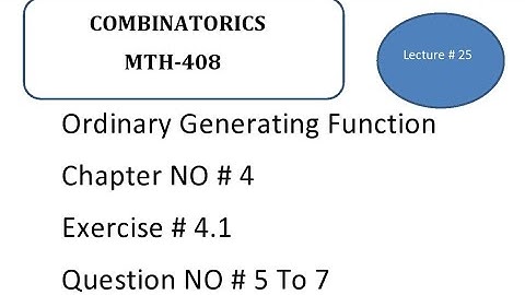 Ordinary Generating Function lExercise  4.1 Q 5-7Chapter #4|Combinatorics in  Urdu MTH-408|Lecture25