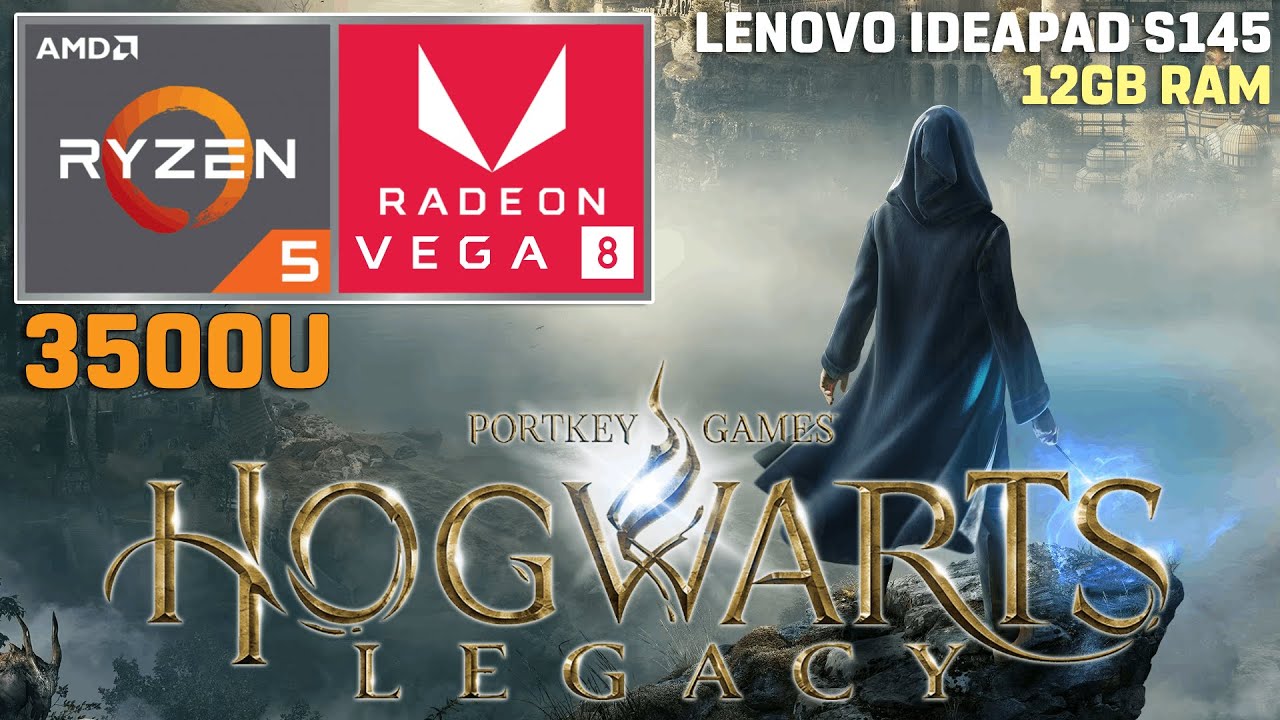 Hogwarts Legacy | Ryzen 5 3500U | VEGA 8 | 12GB RAM | 35W TDP