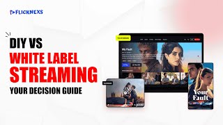 White Label vs DIY Streaming: Which is the Best Option 💡🎬