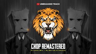 Chop Remastered ( Private Mix ) - Dj Harish & Sachin | Unreleased Tracks | Chop Vs Halgi | Trending Resimi