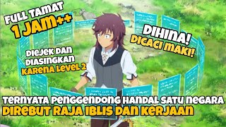  Tamat Lv2 Kara Cheat  Dianggap Cupu Oleh Suatu Kerajaan Ternyata Op Parah Pembasmi Iblis