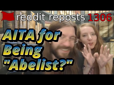 AITA for Being "Abelist?" | 4 Stories | 1306