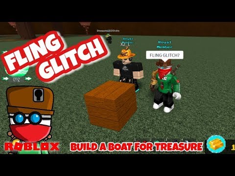 Fling Glitch Roblox Build A Boat For Treasure Youtube - roblox fling glitch