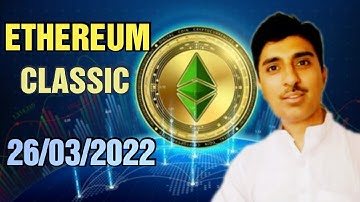 Ethereum classic price prediction 26 March 2022,Crypto Shakeel,ethereum classic ETC today update
