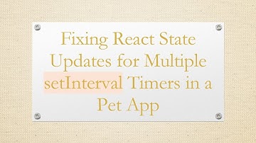 Fixing React State Updates for Multiple setInterval Timers in a Pet App
