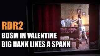 RED DEAD REDEMPTION 2 - BIG HANK LIKES A SPANK - BDSM IN VALENTINE!!