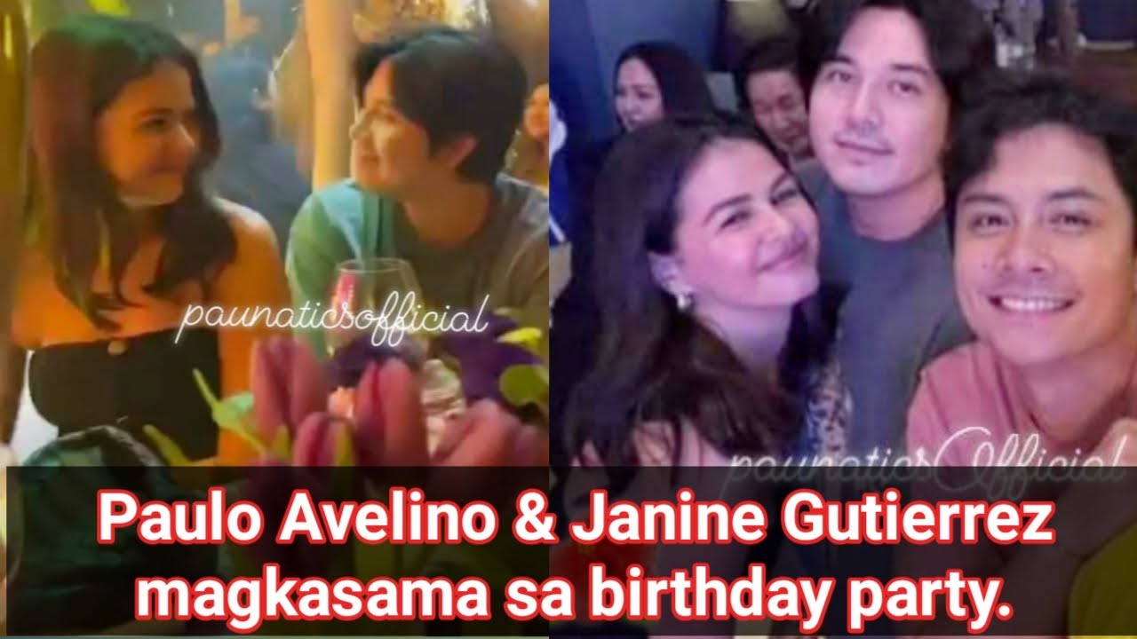 Paulo Avelino at JanineGutierrezPH magkasama sa birthday party ni sir