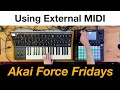 Akai Force Fridays - External MIDI (featuring the Moog Sub37)