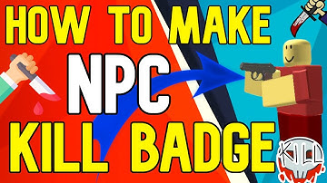 How To Make NPC Kill Badge Roblox Studio Tutorial