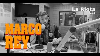 LA RIOTA feat Marco Rey