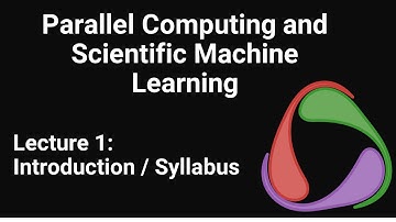 Parallel Computing and Scientific Machine Learning Course: Syllabus