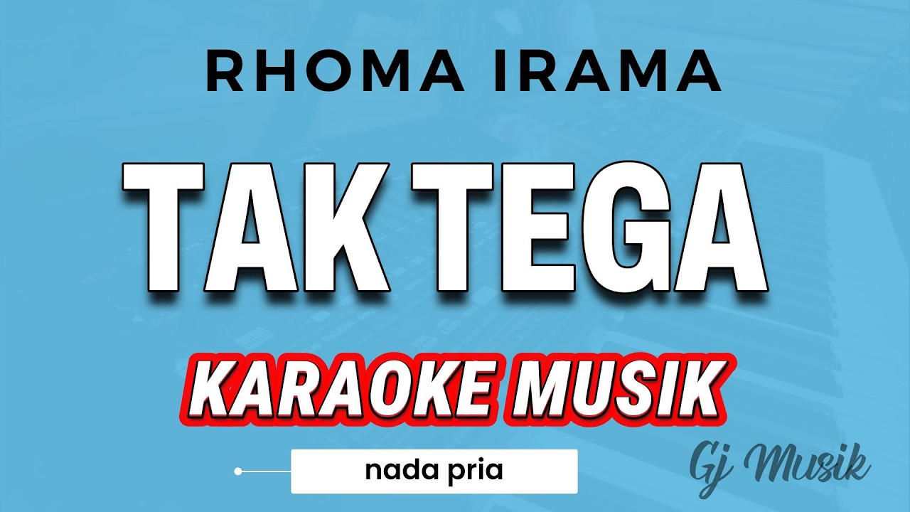 TAK TEGA - RHOMA IRAMA | KARAOKE