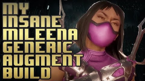 My Insane generic augment build for Mileena MK11, Kill enemies in 2 moves!