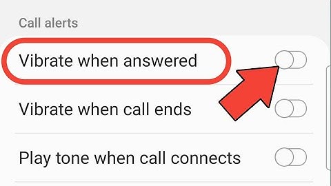 Vibration When Call Answered Samsung | How To Enable This Option On Call