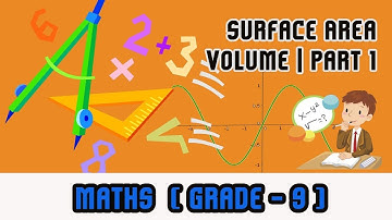 Mathematics Grade 9 - | Surface Area Volume | Part 1 |