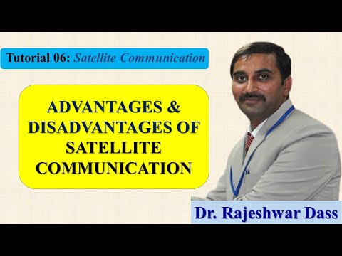 Tutorial 06- Advantages and Disadvantages of Satellite Communication
