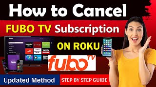 How to Cancel fubo tv on Roku in just 1 Minute [ 2 ways to unsubscribe ]