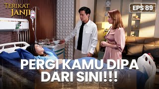 JIJIK BANGET🤮 Jihan Mengusir Dipa Dari Rumah Sakit😲 | TERIKAT JANJI | EPS.89 (4/4)