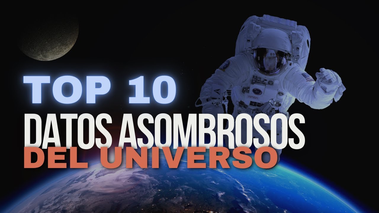 10 datos ASOMBROSOS sobre el UNIVERSO - YouTube