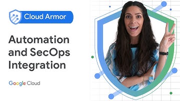Automation and SecOps integration in Google Cloud Armor
