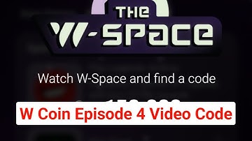 The W-Space Show |Episode 4 Giant Stars Video Cide | W Coin Episode Video code | W Coin Video code