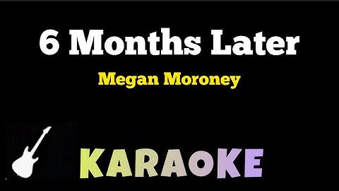 Thumbnail of Megan Moroney - 6 Months Later | Karaoke Guitar Instrumental