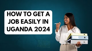 High Paying Jobs In Uganda Today How To Get A Job Easily In Uganda